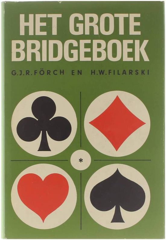 Het grote bridgeboek: het bieden en spelen voor beginners uitgaande van de telling die gebruikelijk is bij wedstrijdbridge