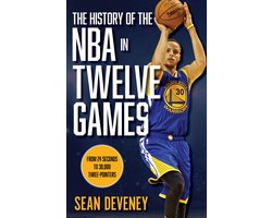 The History of the NBA in Twelve Games